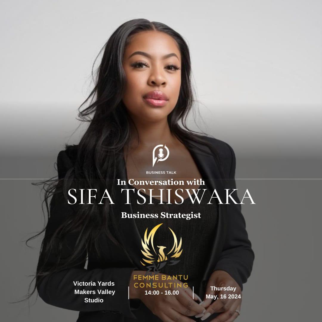 Business Talk  - Conversation with Sifa Tshiswaka